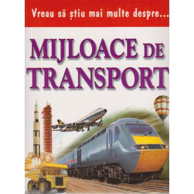 Vreau sa stiu mai multe despre mijloace de transport (0934)