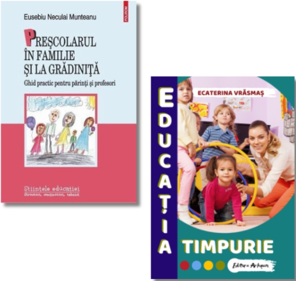 Prescolarul in familie si la gradinita plus Educatia timpurie - Eusebiu Neculai Munteanu, Ecaterina Vrasmas