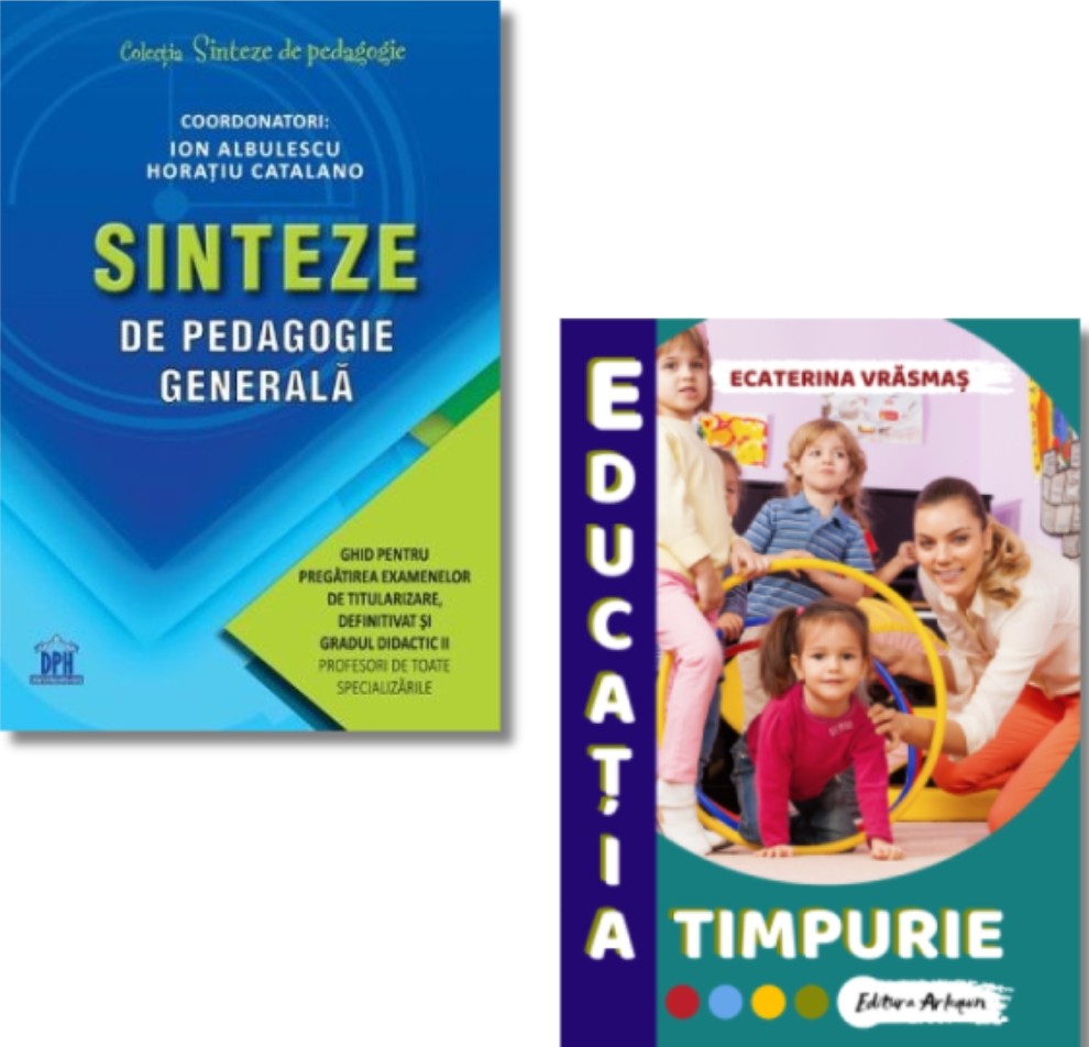 Pachet: Sinteze de pedagogie generala si Educatia Timpurie - Ion Albulescu, Ecaterina Vrasmas