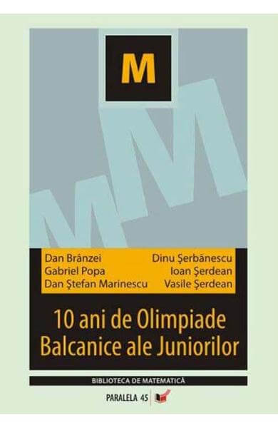 10 ani de Olimpiade Balcanice ale Juniorilor - Dan Branzei