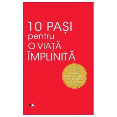 10 pasi pentru o viata implinita - Dale Carnegie