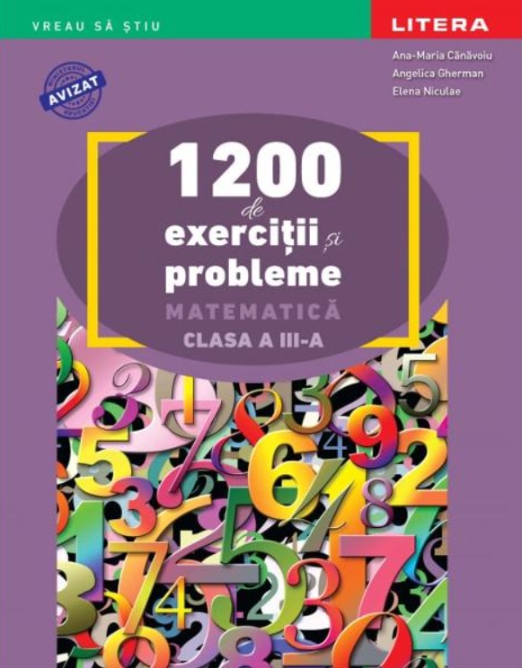 Matematica. 1200 de exercitii si probleme pentru clasa a 3-a. Editie noua - Ana Maria Canavoiu