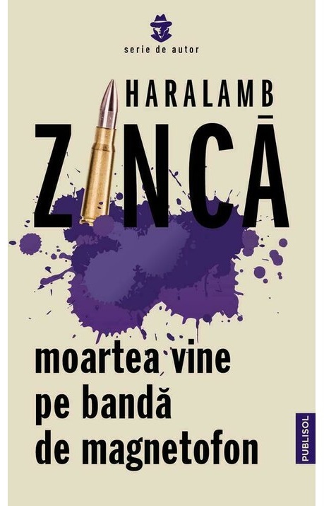 Moartea vine pe banda de magnetofon - Haralamb Zinca