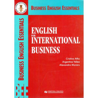 English for International Business - Cristina Athu, Argentina Velea, Alexandra Moraru