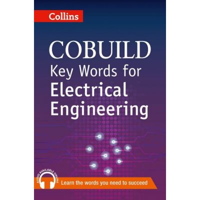 COBUILD Key Words. Key Words for Electrical Engineering B1+