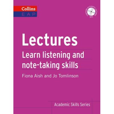 Academic Skills - Lectures B2+. Learn academic listening and note-taking skills - Fiona Aish, Jo Tomlinson