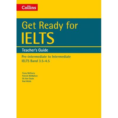 English for IELTS. Get Ready for IELTS. Teacher\'s Guide, IELTS 3. 5+ (A2+) - Fiona McGarry, Patrick McMahon