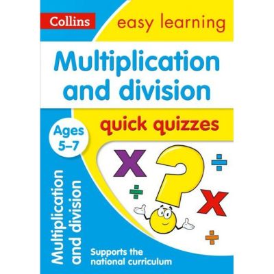 Multiplication &amp; Division Ages 5-7. Quick Quizzes