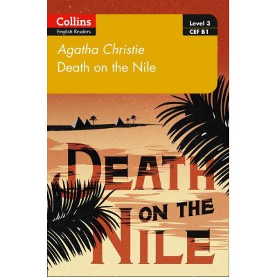 Death on the Nile. Level 3, B1 - Agatha Christie