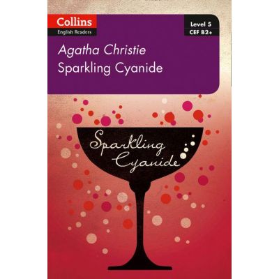 Sparkling Cyanide. Level 5, B2+ - Agatha Christie