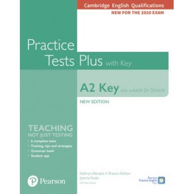 Cambridge English Qualification A2 Key New Edition Practice Tests Plus Student\'s Book with key - Kathryn Alevizos