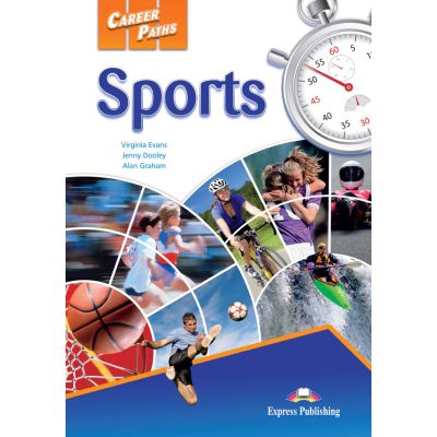 Curs limba engleza Career Paths Sports Student\'s Book with Digibooks Application - Virginia Evans