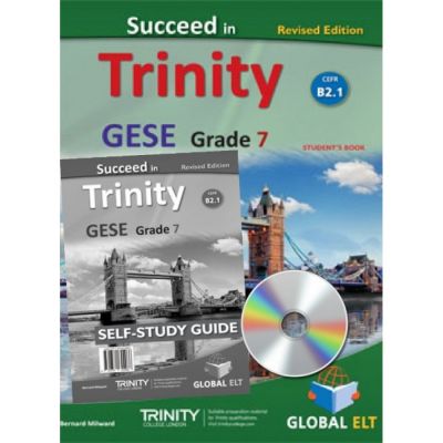 Succeed in Trinity GESE grade 7 CEFR level B2. 1 self-study edition - Bernard Milward