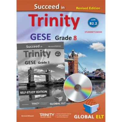 Succeed in Trinity GESE grade 8 CEFR level B2. 2 revised edition Self-study edition - Bernard Milward