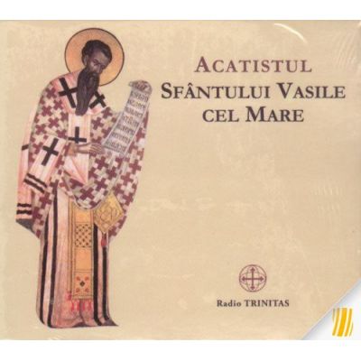 Acatistul Sfantului Vasile cel Mare. CD audio