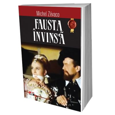 Fausta invinsa - Michel Zevaco