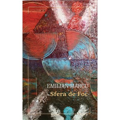 Sfera de foc - Emilian Marcu