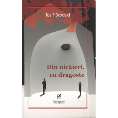 Din nicaieri cu dragoste - Iosif Brodski