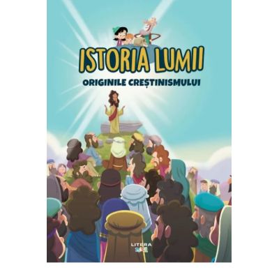 Volumul 10. Istoria lumii. Originile crestinismului