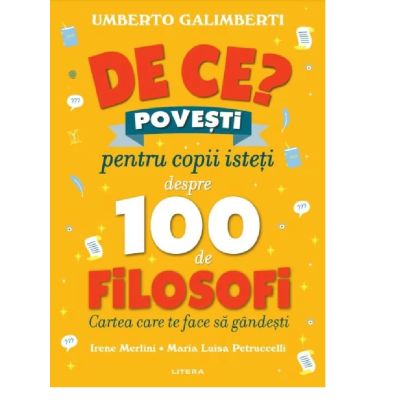 De ce Povesti pentru copii isteti despre 100 de filosofi - Umberto Galimberti