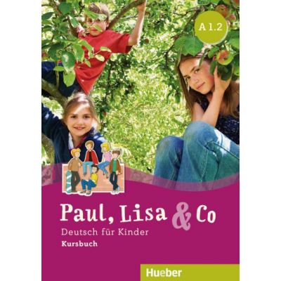 Paul, Lisa & Co A1. 2 Kursbuch - Monika Bovermann, Manuela Georgiakaki, Renate Zscharlich