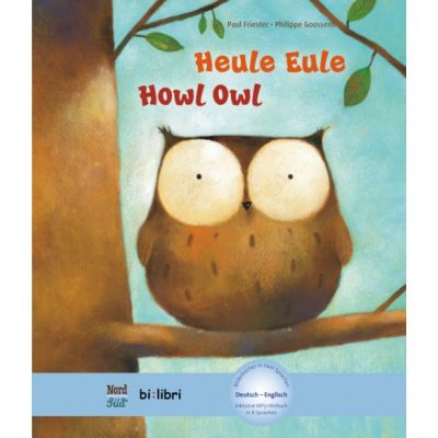 Heule Eule Kinderbuch Deutsch-Englisch mit MP3-Horbuch als Download - Paul Friester, Philippe Goossens