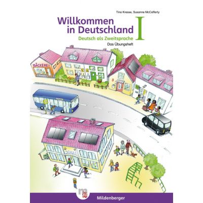 Willkommen in Deutschland Deutsch als Zweitsprache I Ubungsheft I mit Stickerbogen und Losungen - Tina Kresse
