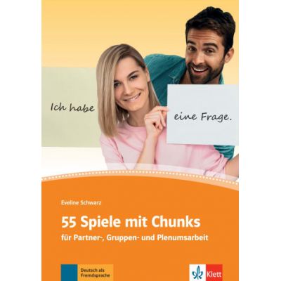 55 Spiele mit Chunks. fr Partner- Gruppen- und Plenumsarbeit - Eveline Schwarz