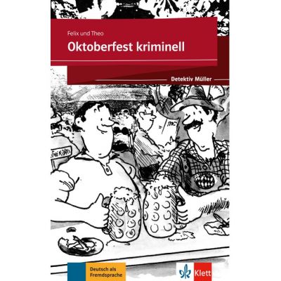 Oktoberfest kriminell. Lektre mit Klett-Augmented-App gekrzte Hrfassung - Felix und Theo