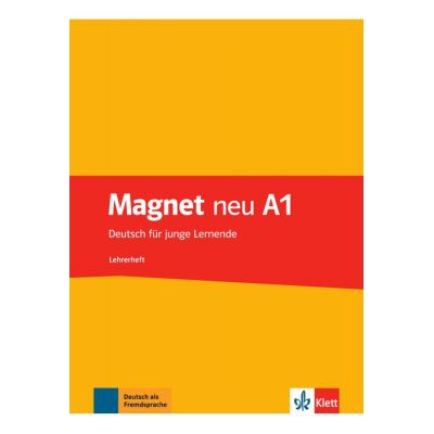 Magnet neu A1. Lehrerheft. Deutsch fr junge Lernende - Giorgio Motta Silvia Dahmen Elke Krner