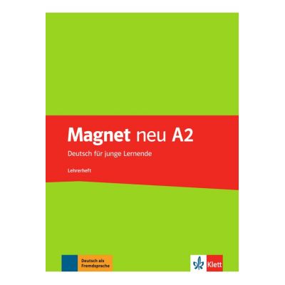 Magnet neu A2. Lehrerheft. Deutsch fr junge Lernende - Giorgio Motta Silvia Dahmen Elke Krner