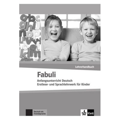 Fabuli Lehrerhandbuch. Anfangsunterricht Deutsch - Erstlese- und Sprachlehrwerk fr Kinder - Jutta Douvitsas-Gamst Sigrid Xanthos-Kretzschmer