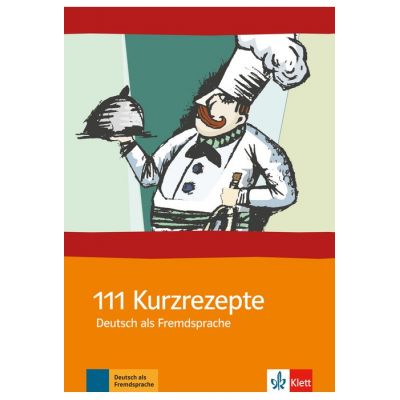 111 Kurzrezepte Deutsch als Fremdsprache - Interaktive bungen fr zwischendurch