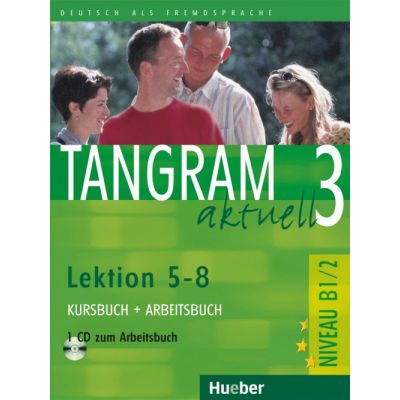 Tangram aktuell 3 Lektion 58 Kursbuch Arbeitsbuch mit Audio-CD zum Arbeitsbuch - Rosa-Maria Dallapiazza