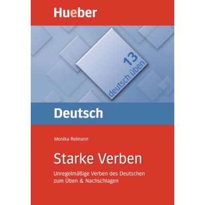 Starke Verben Buch Unregelmassige Verben des Deutschen zum Uben & Nachschlagen - Monika Reimann