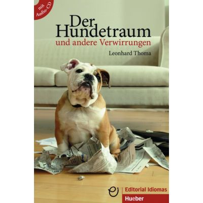 Der Hundetraum und andere Verwirrungen Buch mit integrierter Audio-CD - Leonhard Thoma