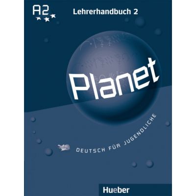Planet 2 Lehrerhandbuch Deutsch fur Jugendliche - Siegfried Buttner, Gabriele Kopp, Josef Alberti