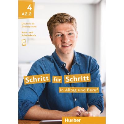 Schritt fr Schritt in Alltag und Beruf 4 Kursbuch Arbeitsbuch - Silke Hilpert Daniela Niebisch Angela Pude