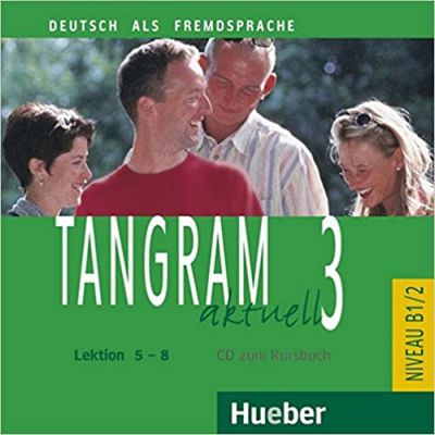 Tangram aktuell 3, Lektion 5-8, CD zum Kursbuch - Rosa-Maria Dallapiazza