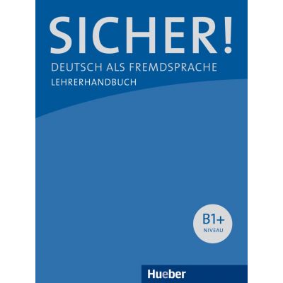 Sicher! B1+ Lehrerhandbuch - Claudia Boschel