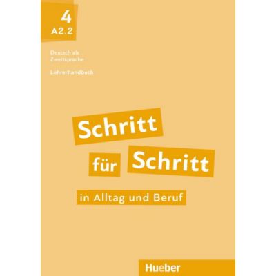 Schritt fur Schritt in Alltag und Beruf 4 Lehrerhandbuch - Susanne Kalender, Petra Klimaszyk