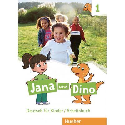 Jana und Dino 1 Arbeitsbuch Deutsch fur Kinder - Manuela Georgiakaki, Michael Priesteroth
