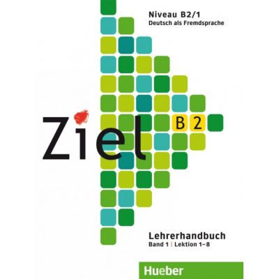 Ziel B2, Band 1, Lektion 1-8 Lehrerhandbuch - Gabriele Schweller