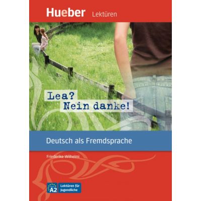 Lea? Nein danke! Leseheft - Friederike Wilhelmi