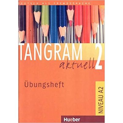 Tangram aktuell 2, Ubungsheft - Silke Hilpert