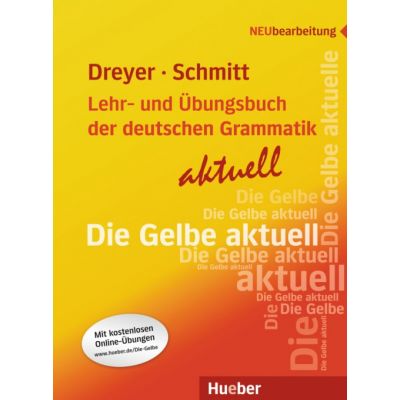 Lehr- und Ubungsbuch der deutschen Grammatik aktuell Lehr- und bungsbuch Neubearbeitung - Hilke Dreyer Richard Schmitt