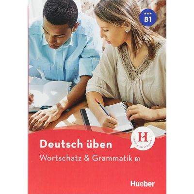 Deutsch uben. Wortschatz & Grammatik B1 - Anneli Billina, Lilli Marlen Brill, Marion Techmer