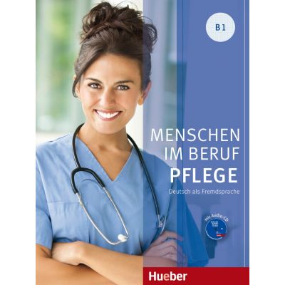 Menschen im Beruf Pflege B1 Kursbuch mit Audio-CD - Valeska Hagner