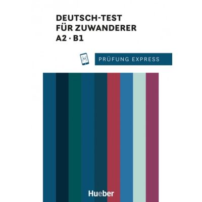 Prfung Express Deutsch-Test fr Zuwanderer A2 B1 bungsbuch mit Audios online - Franziska Bader