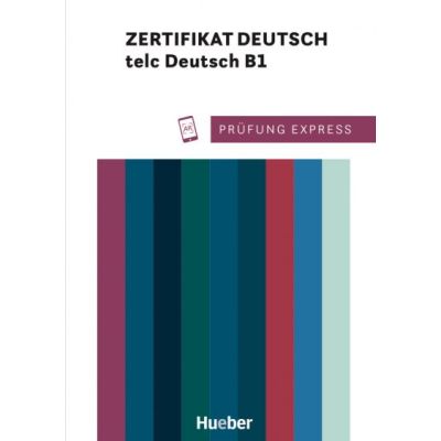 Prfung Express Zertifikat Deutsch telc Deutsch B1 bungsbuch mit Audios online - Ludwig Lier